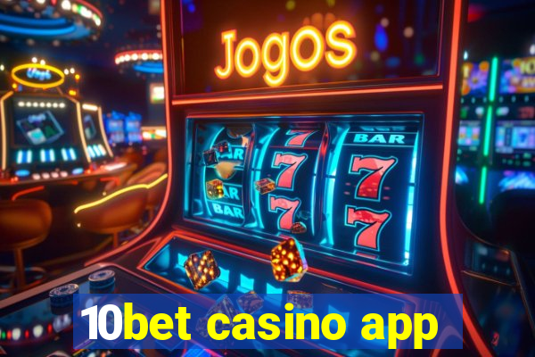 10bet casino app